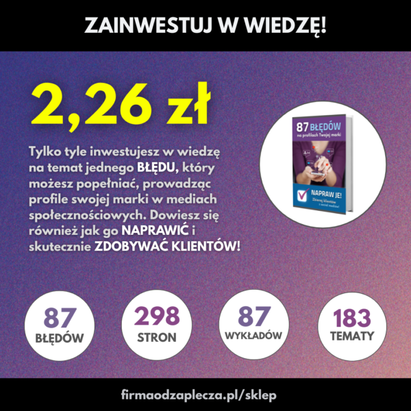 87 BŁĘDÓW na profilach Twojej marki – NAPRAW JE! Zbieraj klientów z social mediów! - obrazek 4